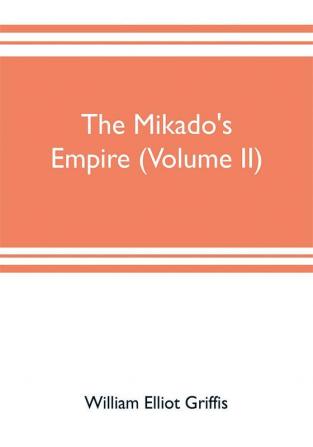 The mikado's empire (Volume II)