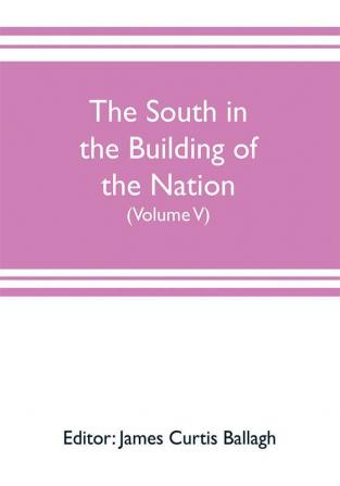 The South in the building of the nation