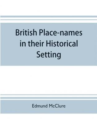 British place-names in their historical setting