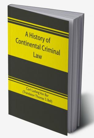 A history of continental criminal law