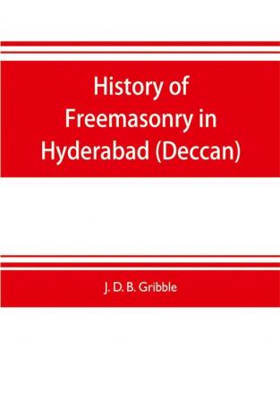 History of Freemasonry in Hyderabad (Deccan)