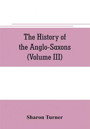 The history of the Anglo-Saxons