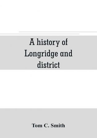 A history of Longridge and district