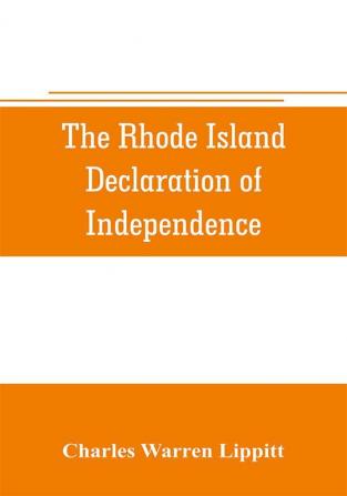 The Rhode Island declaration of independence