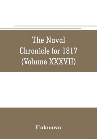 The Naval chronicle for 1817