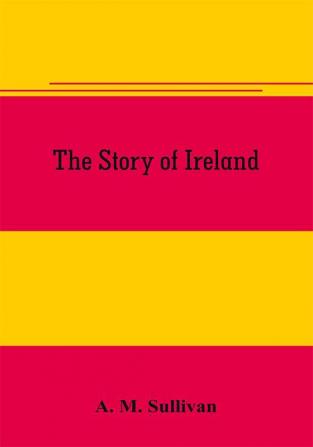 The Story of Ireland