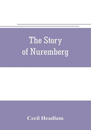 The story of Nuremberg