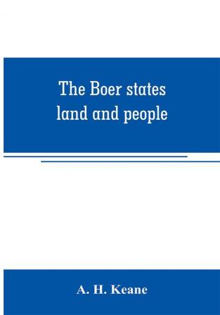 The Boer states; land and people