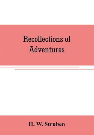 Recollections of adventures