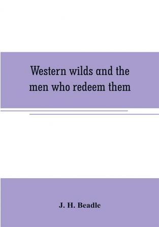 Western wilds and the men who redeem them