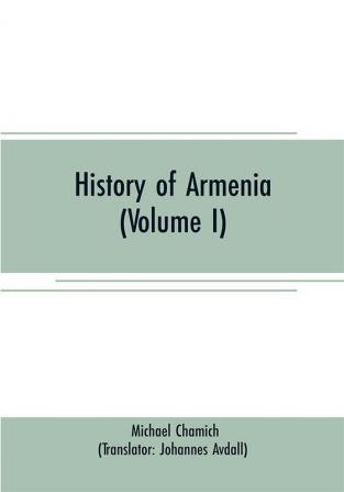 History of Armenia (Volume I)