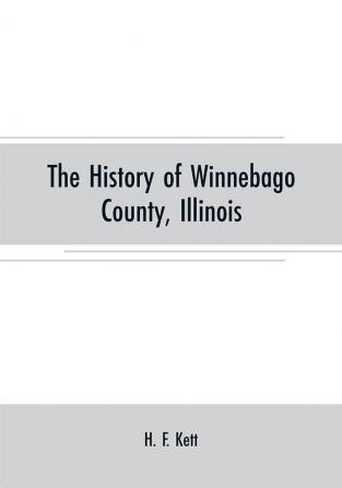 The History of Winnebago County Illinois