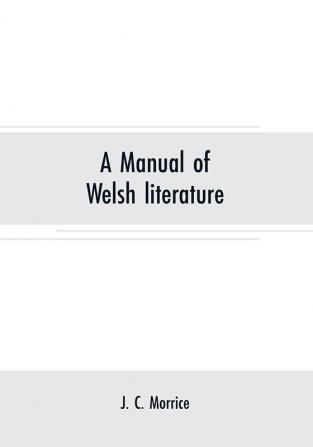 A manual of Welsh literature