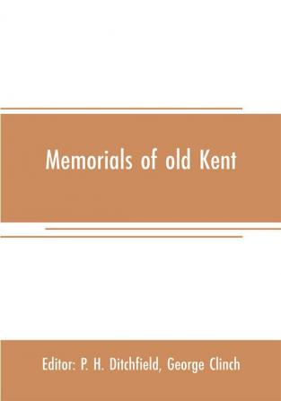 Memorials of old Kent