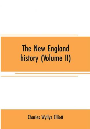 The New England history (Volume II)