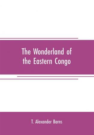 The wonderland of the Eastern Congo