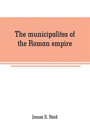 The municipalites of the Roman empire