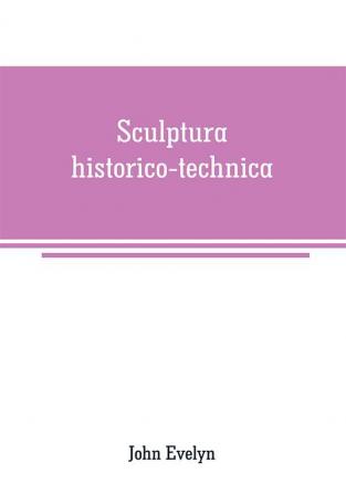 Sculptura historico-technica