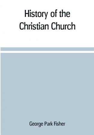 History of the Christian church