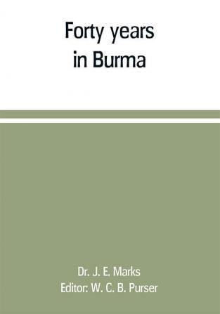 Forty years in Burma