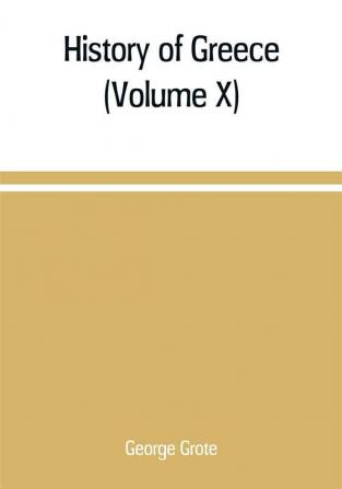 History of Greece (Volume X)