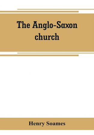 The Anglo-Saxon church