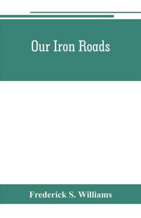 Our iron roads