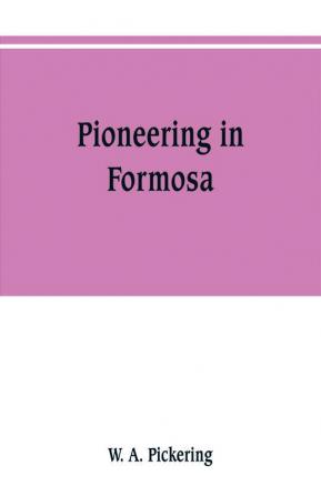 Pioneering in Formosa