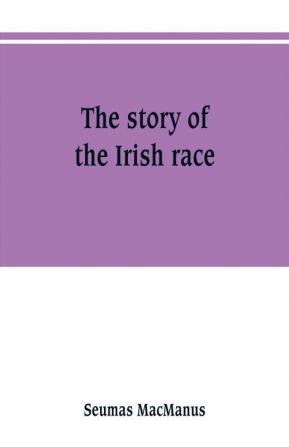 The story of the Irish race