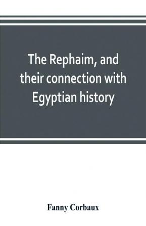 The Rephaim and their connection with Egyptian history