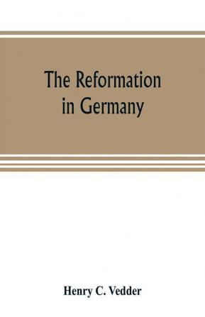 The reformation in Germany