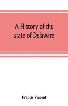 A history of the state of Delaware