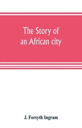 The story of an African city