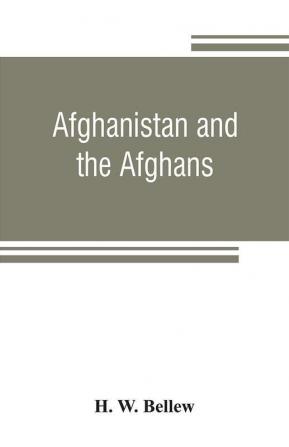 Afghanistan and the Afghans