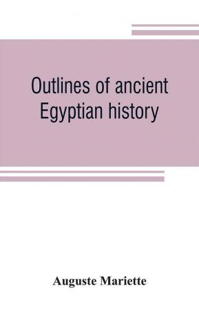 Outlines of ancient Egyptian history