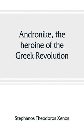 Androniké the heroine of the Greek Revolution