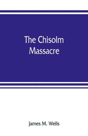 The Chisolm massacre