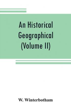 An historical geographical commercial and philosophical view of the American United States and of the European settlements in America and the West-Indies (Volume II)