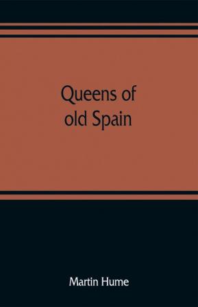 Queens of old Spain