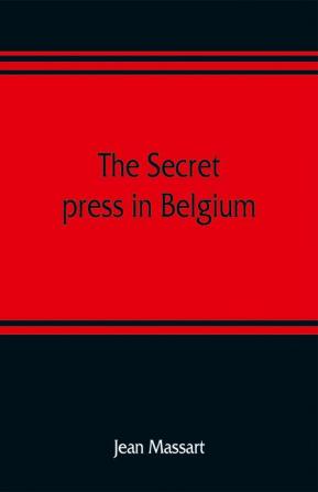 The secret press in Belgium