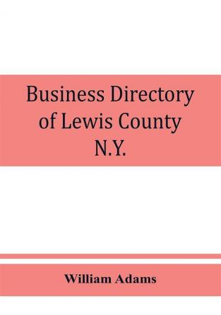 Business directory of Lewis County N.Y.