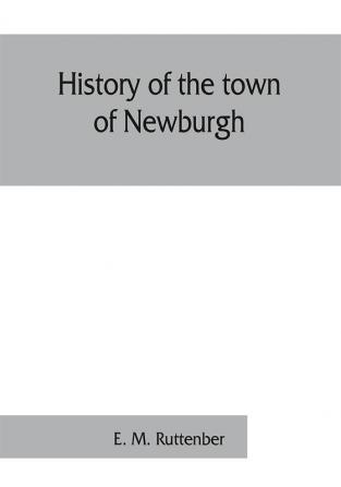 History of the town of Newburgh