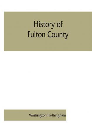 History of Fulton County