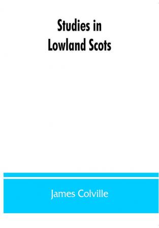 Studies in Lowland Scots