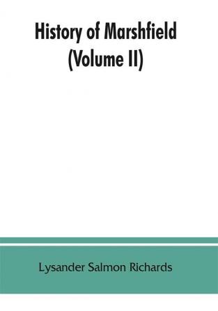 History of Marshfield (Volume II)