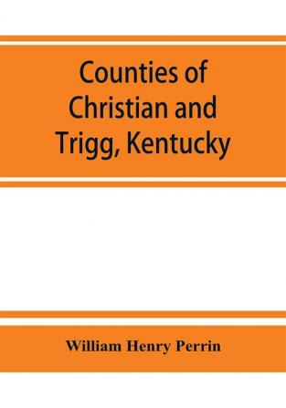 Counties of Christian and Trigg Kentucky