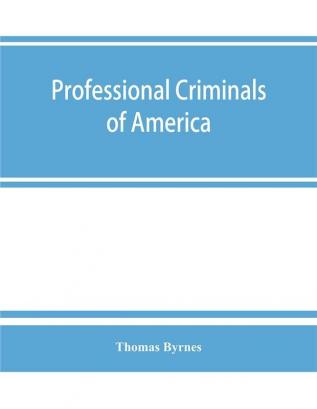 Professional criminals of America