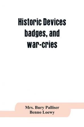 Historic devices badges and war-cries