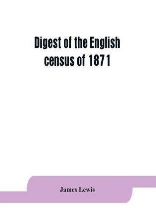 Digest of the English census of 1871