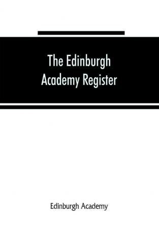 The Edinburgh Academy register